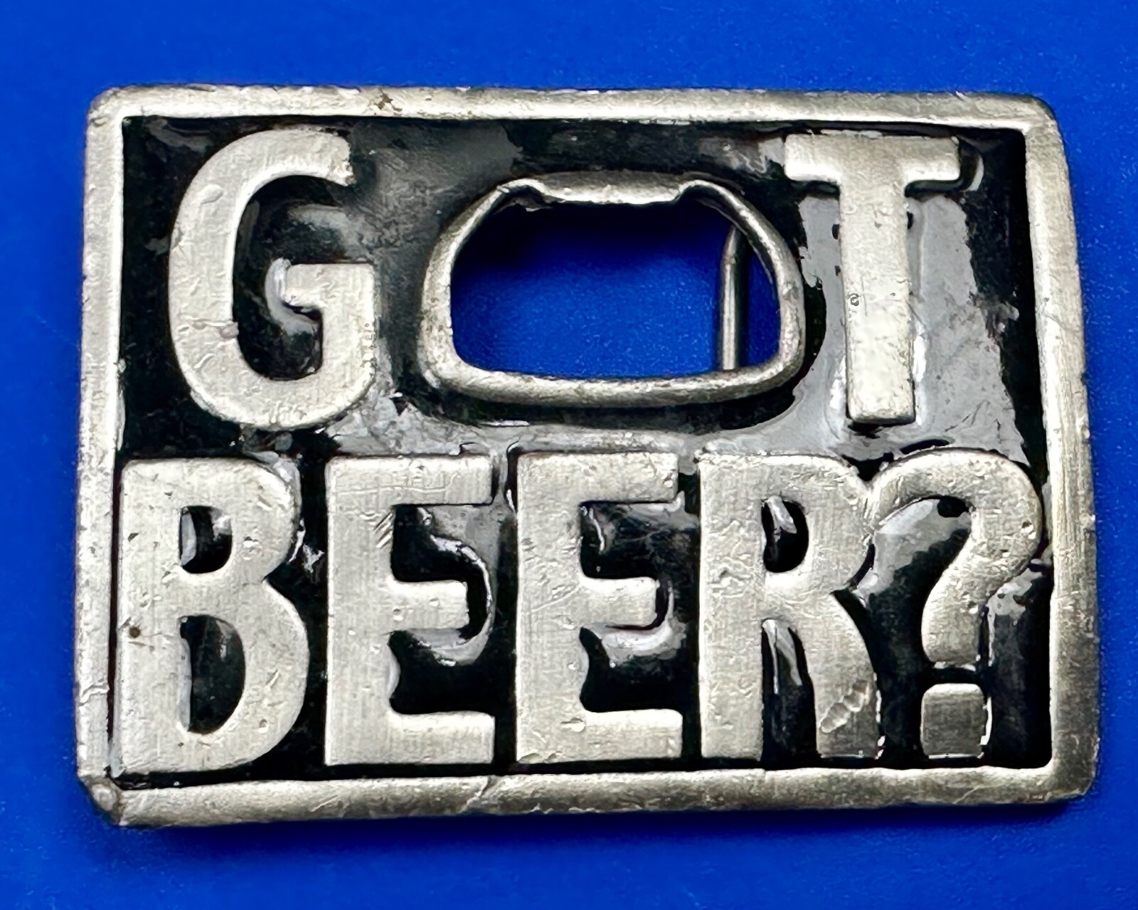 Got Beer? Bottle Opener Pick Up Line Novelty Belt Buckle Make Yourself Useful!!!