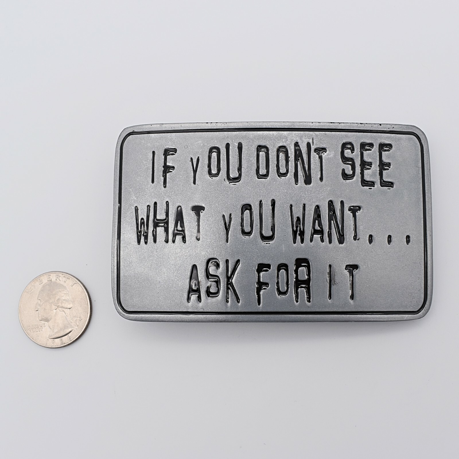 If You Don&rsquo;t See What You Want Sex Innuendo Joke Belt Buckle (New)