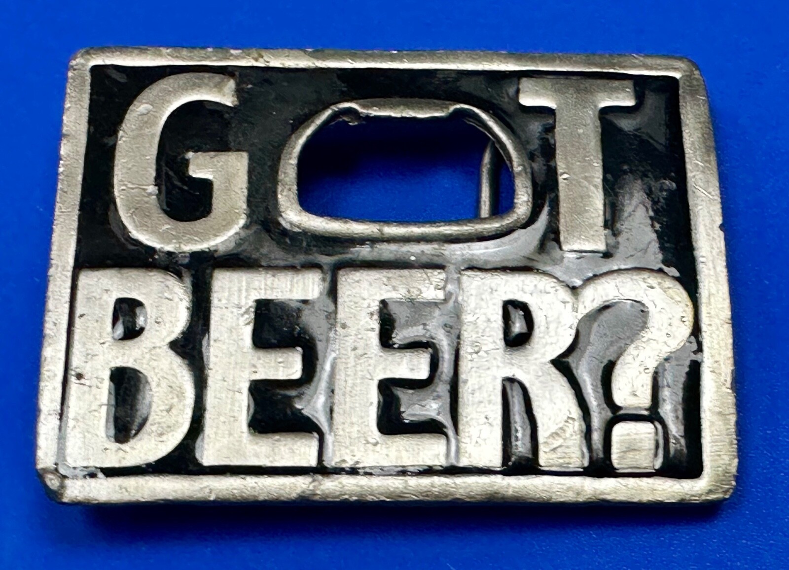Got Beer? Bottle Opener Pick Up Line Novelty Belt Buckle Make Yourself Useful!!!