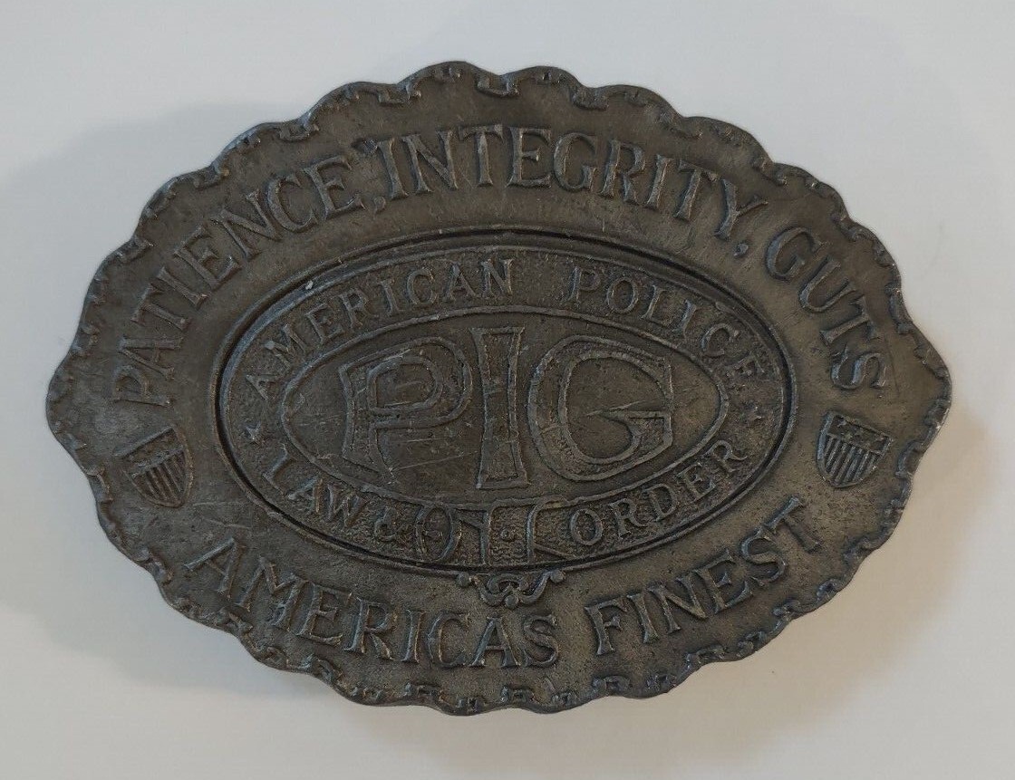 Vintage American Police PIG Belt Buckle Patience Integrity Guts Law Order