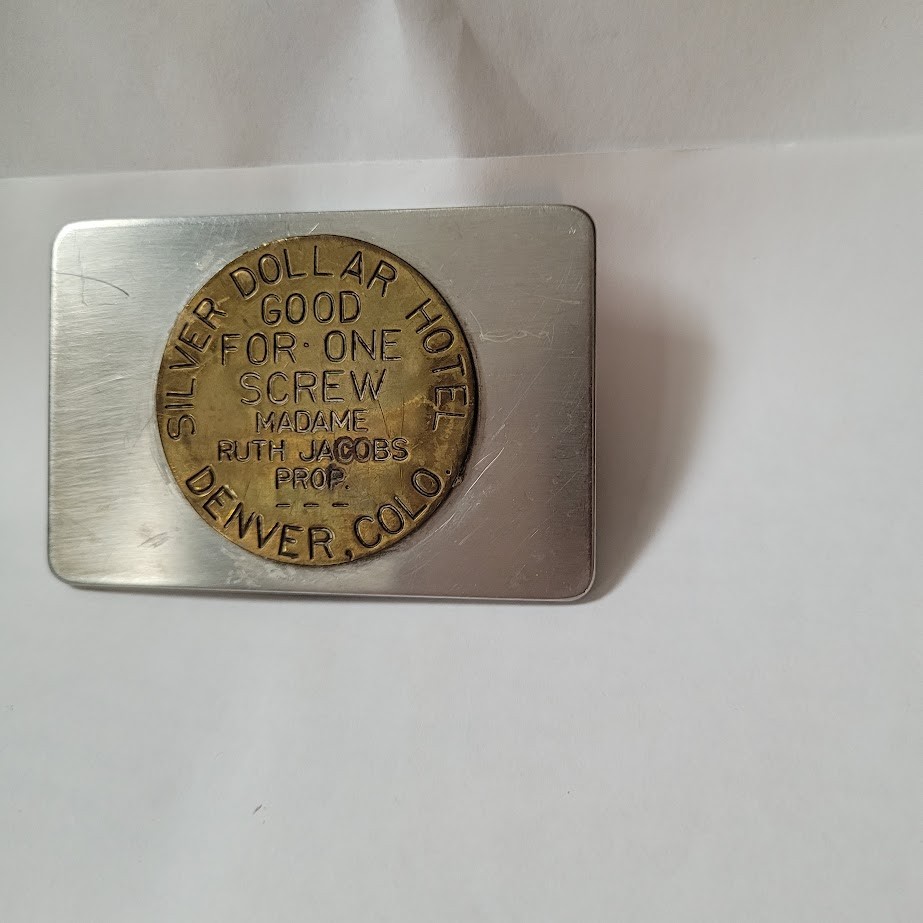 Silver Dollar Hotel Denver VTG Token Ruth Jacobs Good For One Screw Belt Buckle