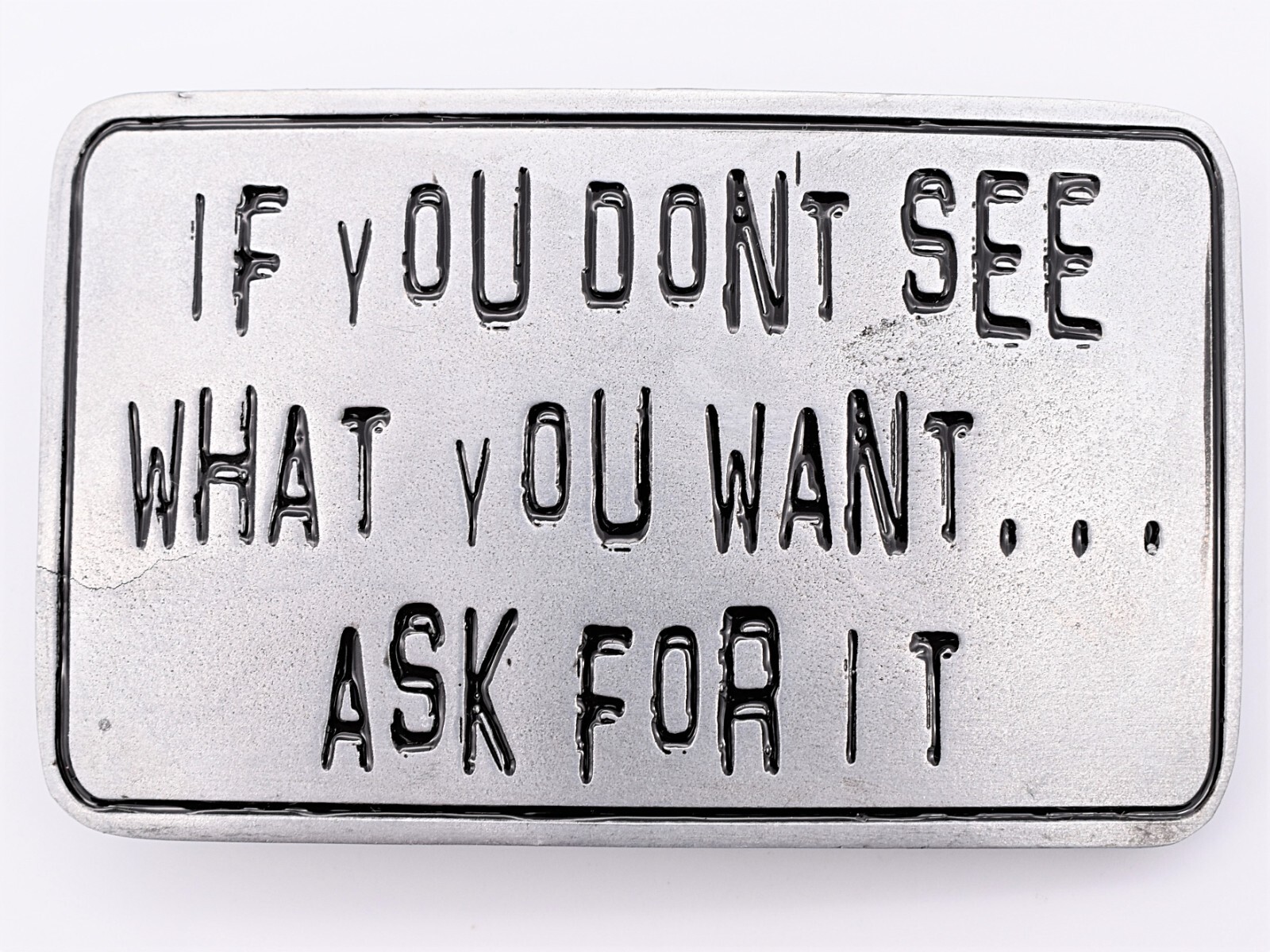 If you Don&rsquo;t See What You Want… Joke Funny Sexy Kink Belt Buckle