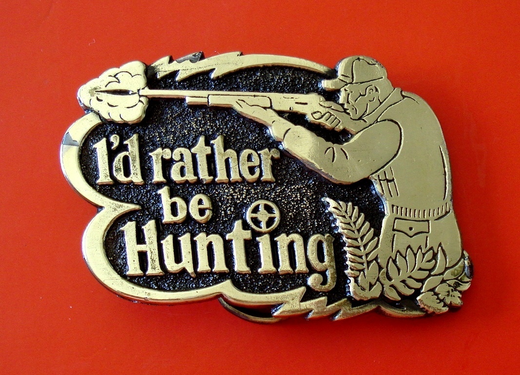 1978 VTG I&rsquo;d Rather Be Hunting The Great American Buckle Co. Belt Buckle #529