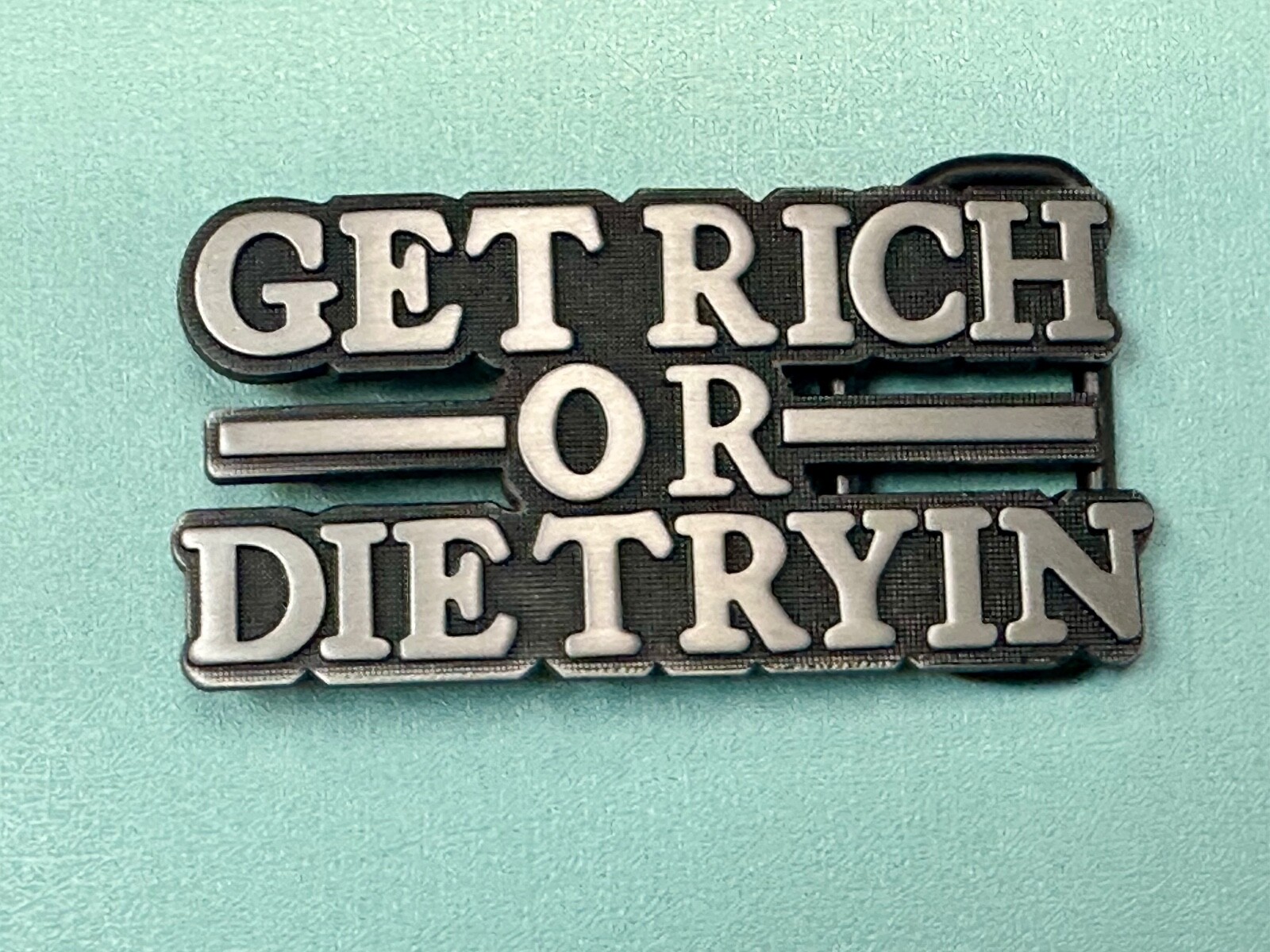 Get Rich Or Die Tryin Modern Hustler Block Letter Novelty Life Goal Belt Buckle