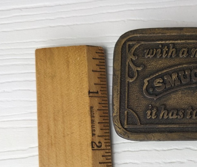 WITH A NAME LIKE SMUCKERS IT HAS TO BE GOOD BELT BUCKLE