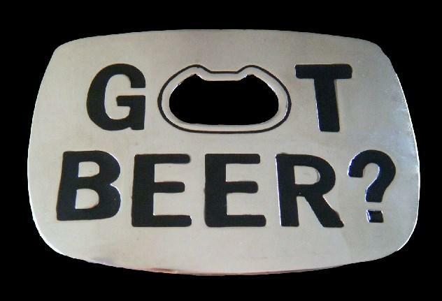 Got Beer? Bottle Opener Bar Humor Funny Belt Buckle