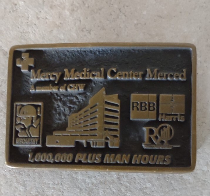 Mercy Belt Buckle Merced 1,000,000 + Man Hours Hospital Worker Honor Brass 2010