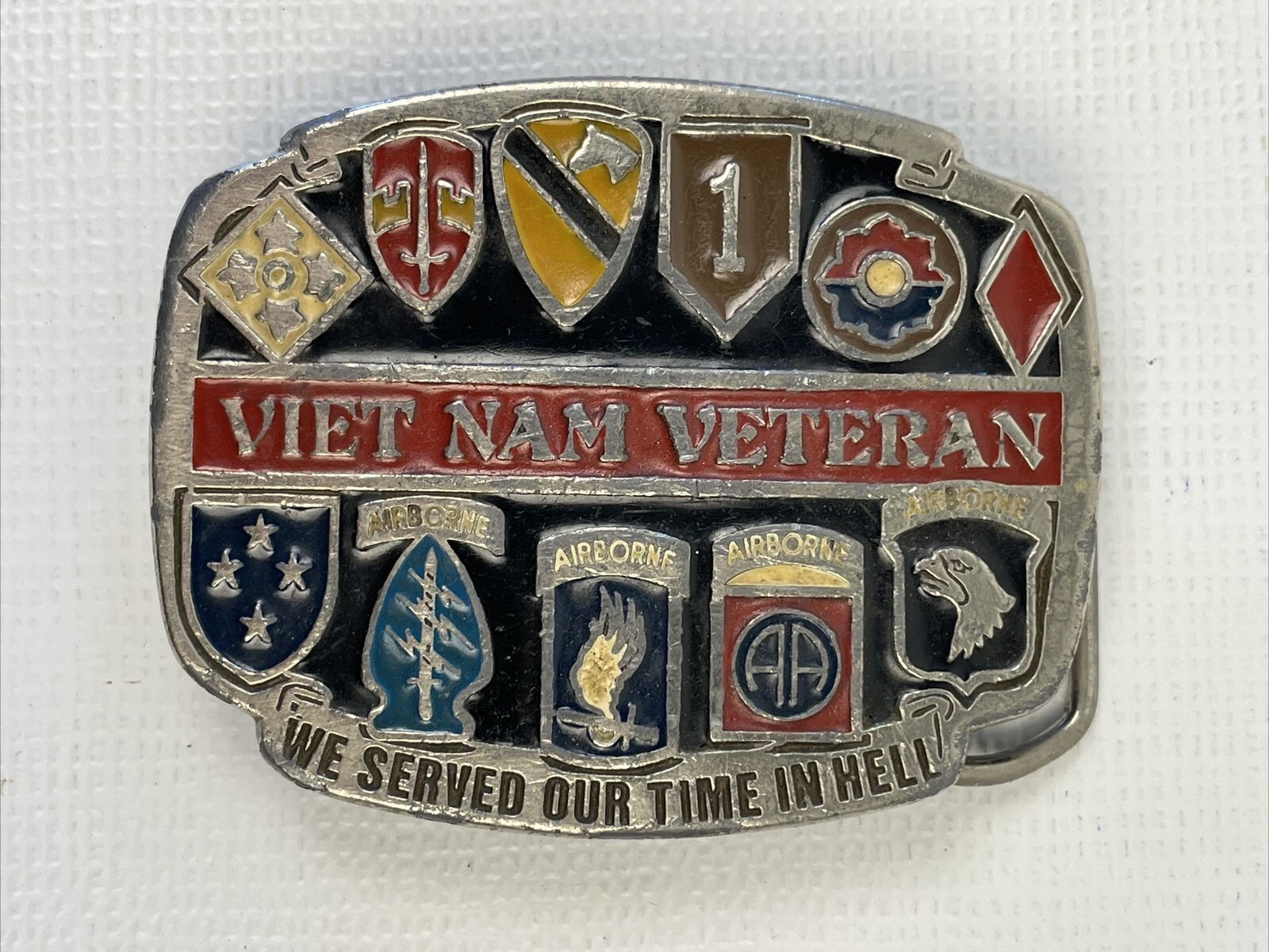 Vietnam Veteran Belt Buckle Enamel “WE SERVED OUR TIME IN HELL” Preowned