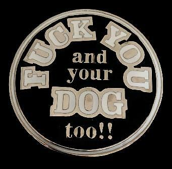 F**k You And Your Dog Too!! Funny Bar Joke Belt Buckle