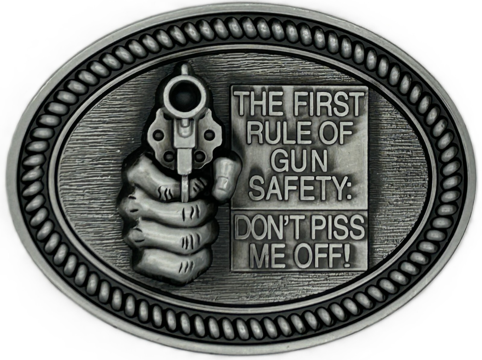 The First Rule of Gun Safety: Don&rsquo;t Piss Me Off Pewter Belt Buckle