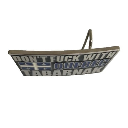 DONT&rsquo; F**K WITH QUEBEC TABARNAK FUNNY BELT BUCKLE