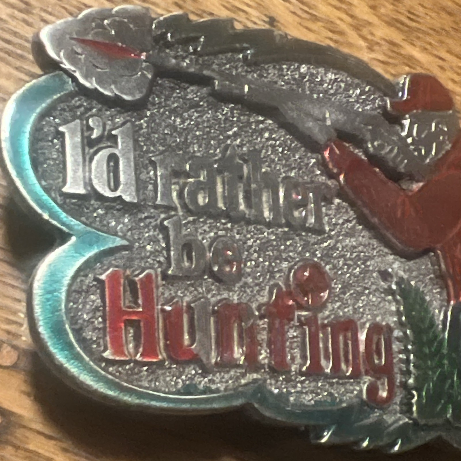 VTG Multicolor Enamel I&rsquo;d Rather Be Hunting The Great American Buckle Co. #H529