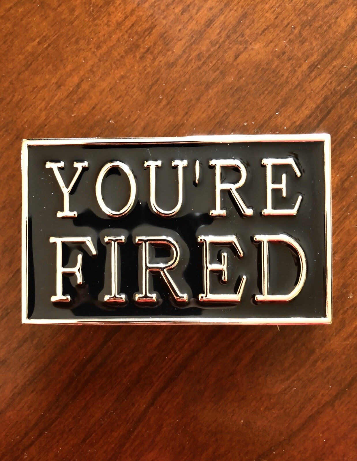 You’re Fired Funny Work Job Employee Firing Joke Black Unisex Men’s Belt Buckle