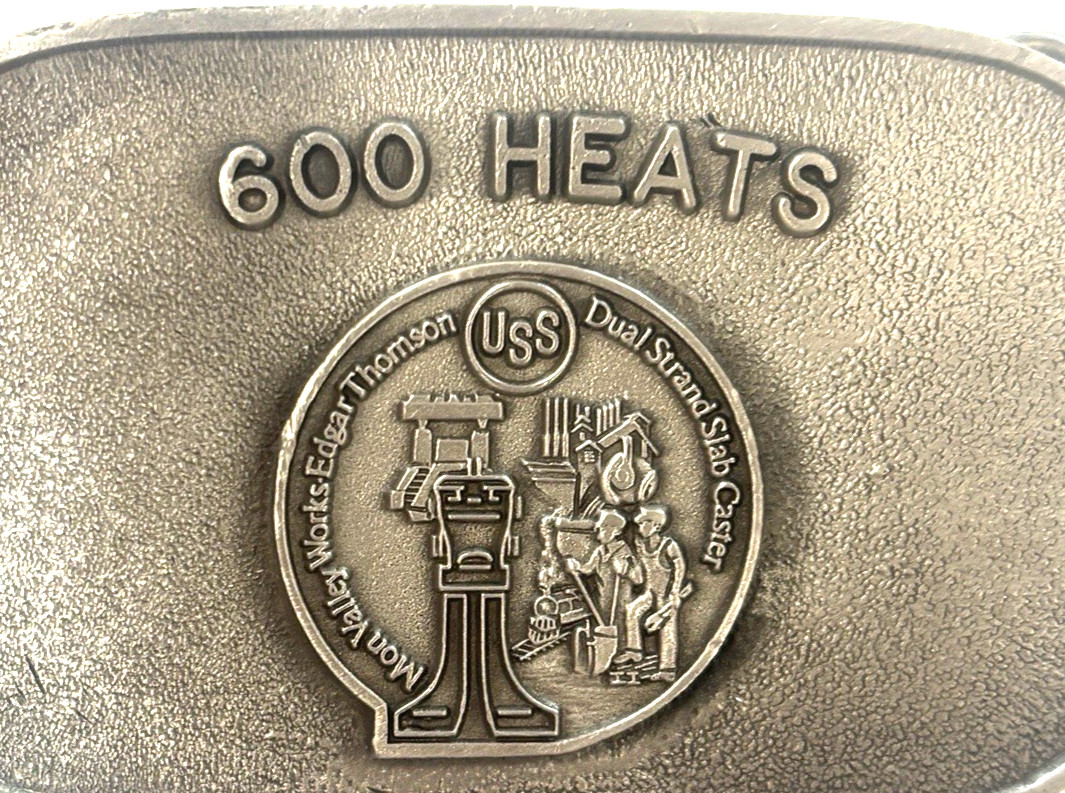 USS United States Steel Belt Buckle – Mon Valley Works Edgar Thomson 600 Heats