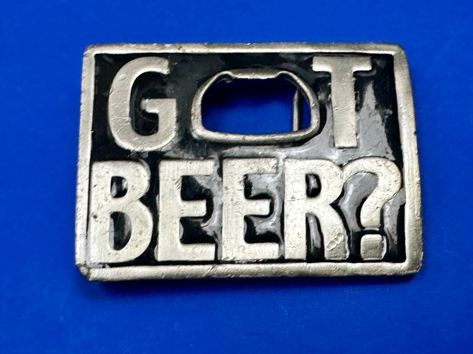 Got Beer? Bottle Opener Pick Up Line Novelty Belt Buckle Make Yourself Useful!!!