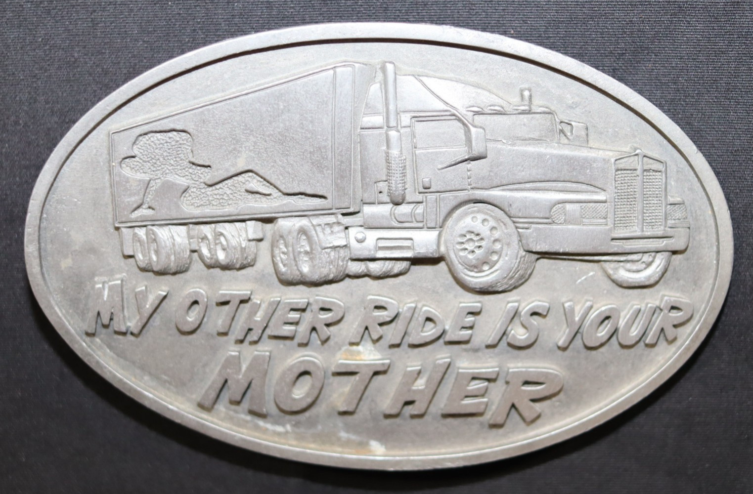 My Other Ride is Your Mother Truck Trucker Metal Belt Buckle 4 3/8&Prime;W