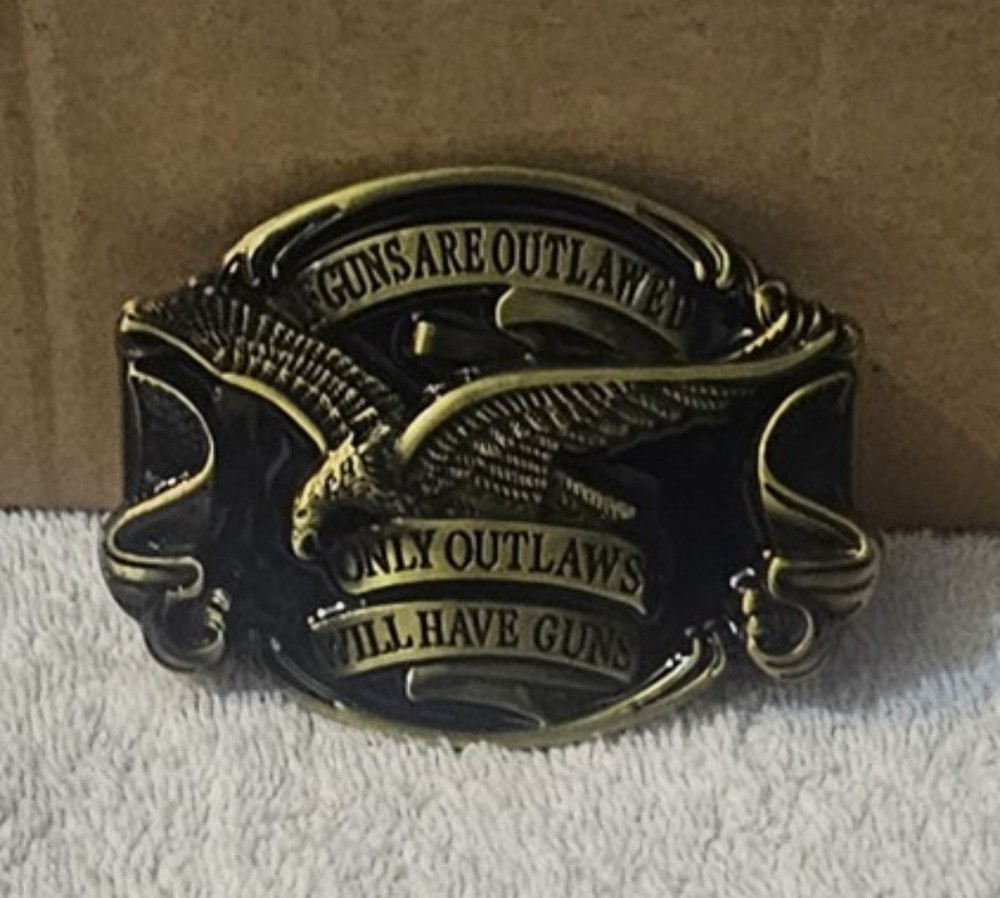EAGLE IF GUNS ARE OUTLAWED ONLY OUTLAWS WILL HAVE GUNS WESTERN FUNNY BELT BUCKLE