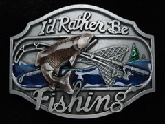 PL13111 REALLY COOL **I&rsquo;D RATHER BE FISHING** (TROUT FISH) BELT BUCKLE