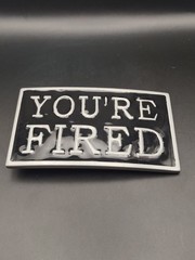 You’re Fired Funny Work Job Employee Firing Joke Black Unisex Men’s Belt Buckle