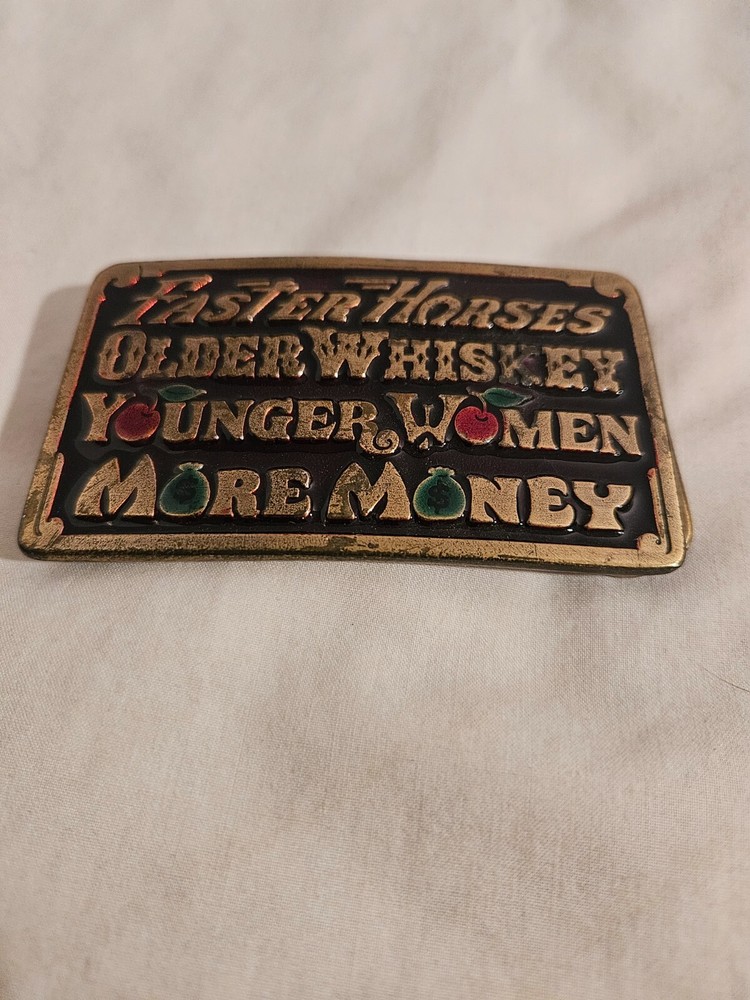 « Faster Horses, Older Whiskey, Younger Women, » Pewter Belt Buckle. 8-1-2302