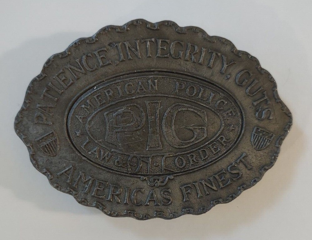 Vintage American Police PIG Belt Buckle Patience Integrity Guts Law Order