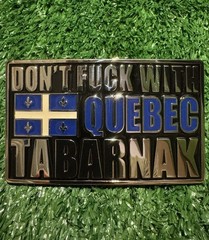 Don&rsquo;t F With Quebec Tabarnak Funny Belt Buckle
