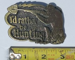 Limited Edition « I&rsquo;d Rather Be Hunting » Buckle Great American Buckle Co. #529