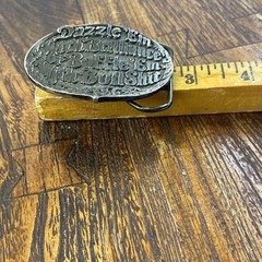 « Dazzle &lsquo;Em With Brilliance or Baffle &lsquo;Em With Bullshit » Funny Joke Belt Buckle