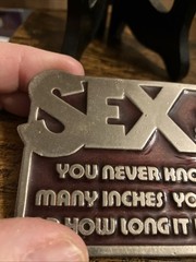 Sex is Like Snow,You Never Know How Many Inches or How Long It Lasts Belt Buckle