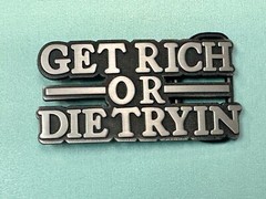 Get Rich Or Die Tryin Modern Hustler Block Letter Novelty Life Goal Belt Buckle