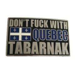DONT&rsquo; F**K WITH QUEBEC TABARNAK FUNNY BELT BUCKLE