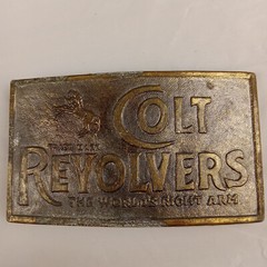 Colt Revolvers « The World&rsquo;s Right Arm » Metal Belt Buckle 4&Prime; Wide