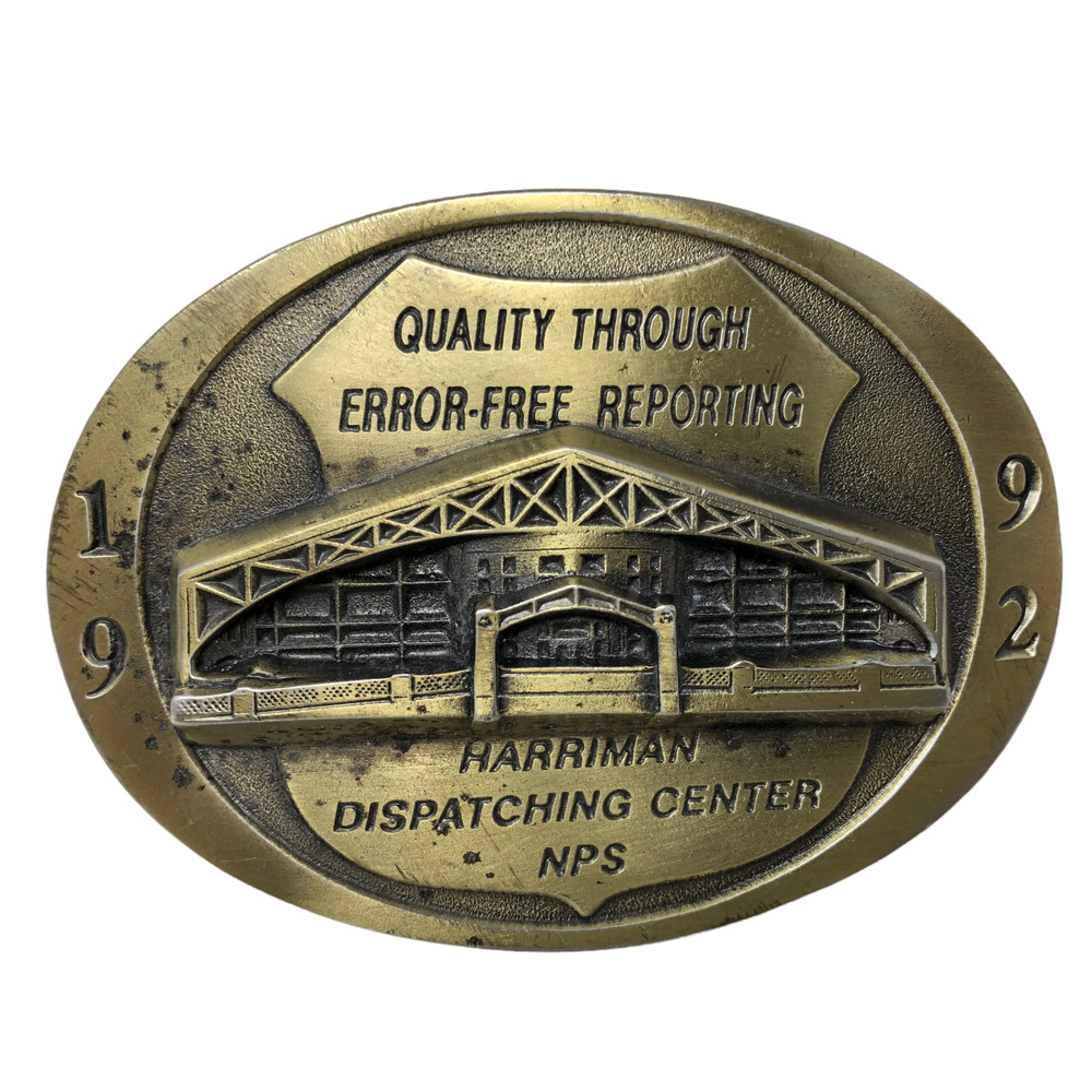 Quality Through Error-Free Reporting Harriman Dispatching Center NPS Buckle 1992