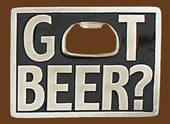 NEW! Got Beer? Bottle Opener Belt Buckle, 3-1/4&Prime; x 2-3/8&Prime;, Made in the USA