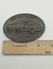 Vintage Keep on Truckin Trucking Big Rig Oil Tanker Truck Belt Buckle 1970&rsquo;s