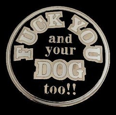 F**k You And Your Dog Too!! Funny Bar Joke Belt Buckle