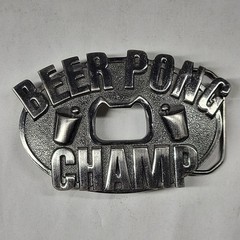 Beer Pong Champ Belt Buckle Bottle Opener Novelty Funny Frat Party Animal Trophy