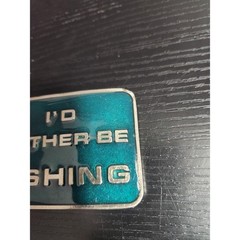 Vintage I D Rather Be Fishing Belt Buckle 1971 Pewter Tone