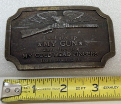 1977 I »LL GIVE UP MY GUN WHEN THEY PRY IT FROM Belt Buckle Indiana Metal Craft