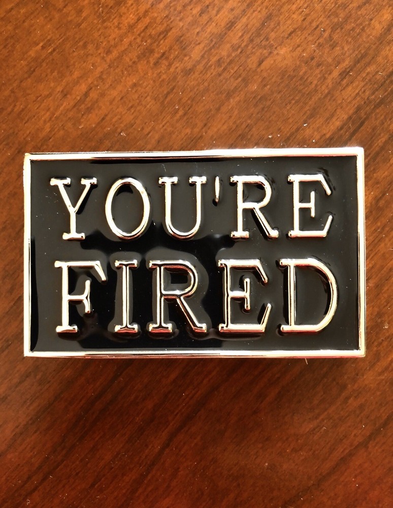 You’re Fired Funny Work Job Employee Firing Joke Black Unisex Men’s Belt Buckle