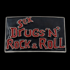 SEX DRUGS N ROCK & ROLL BELT BUCKLE