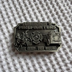 Siskiyou America&rsquo;s Firefighters Ever Ready & Willing Belt Buckle 1983