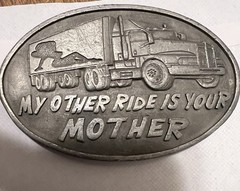 My Other Ride is Your Mother Truck Trucker Metal Belt Buckle 4 3/8&Prime;W *READ*