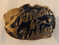 « I&rsquo;d Rather be Fishing » 1985 Belt Buckle