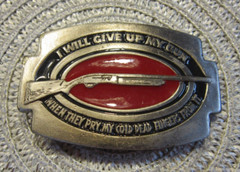 Rifle BELT BUCKLE GIVE UP GUN WHEN PRY IT FROM MY COLD DEAD SILVERTONE 992
