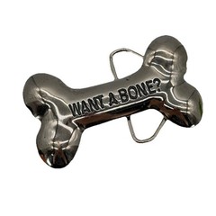 Vintage 2005 Y2K Want A Bone? Parody Joke Funny Innuendo Belt Buckle