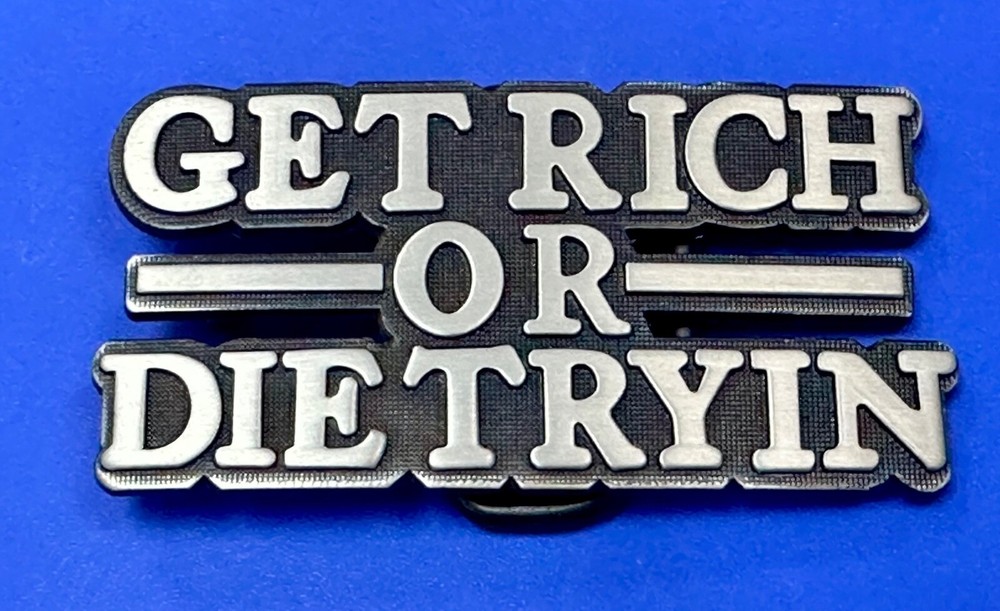 Get Rich Or Die Tryin Modern Hustler Block Letter Novelty Life Goal Belt Buckle