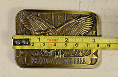 Brass Freedom Is Not Free Commemorative Patriotic Belt Buckle by Sponsor 2014