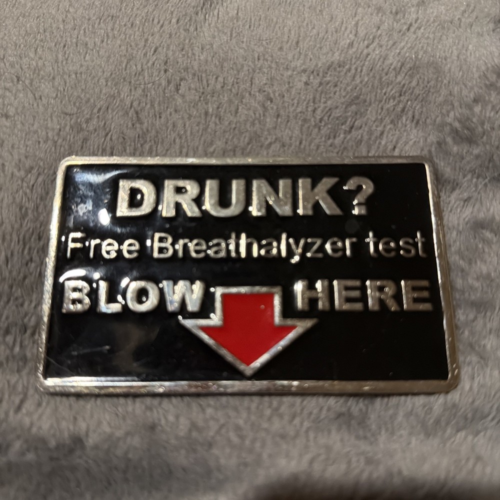 Joke Alcohol Sex Drunk Free breathalyzer test Blow Here belt buckle