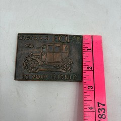 Vintage Ford Brass Belt Buckle $750 There&rsquo;s a Ford In Your Future Old Car